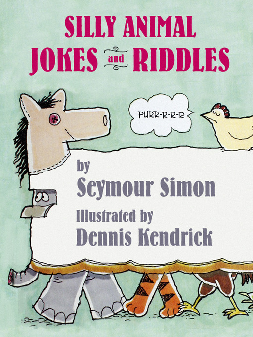 Title details for Silly Animal Jokes & Riddles by Seymour Simon - Available